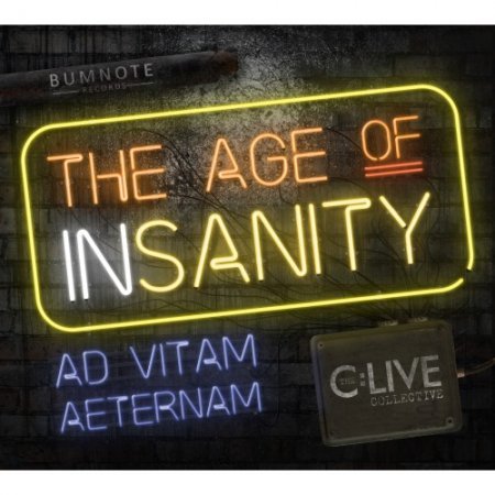 THE C:LIVE COLLECTIVE - THE AGE OF INSANITY 2018