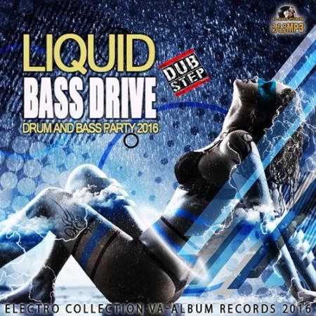 Liquid Bass Drive